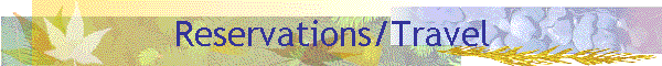 Reservations/Travel