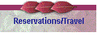 Reservations/Travel